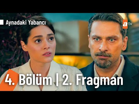 Aynadaki Yabancı 4. Bölüm 2. Fragmanı                                                                                                                                                                                                                     