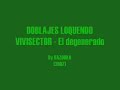 doblajes loquendo : vivisector   el degenerado