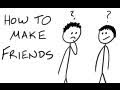 How To Make Friends