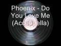 videos de Phoenix - Do You Love Me
