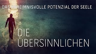 Cinema/Documentation "DIE ÜBERSINNLICHEN", Germany 2015 (Trailer to movie