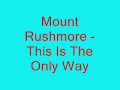 House Music - Mount Rushmore / This Is The Only Way House Music - Mount Rushmore / This Is The Only Way
