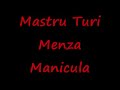 Mastru Turi - Menza Manicula Mastru Turi - Menza Manicula
