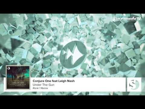 Conjure One feat. Leigh Nash - Under The Gun (Rank 1 Remix)