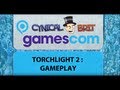 ► Torchlight - Torchlight 2 Gamescom Coverage - Part 3
