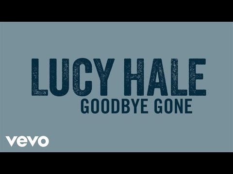 Lucy Hale - Goodbye Gone lyrics