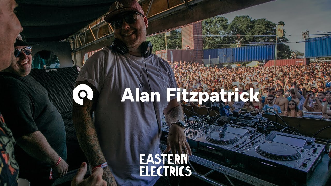 Alan Fitzpatrick - Live @ Eastern Electrics 2018