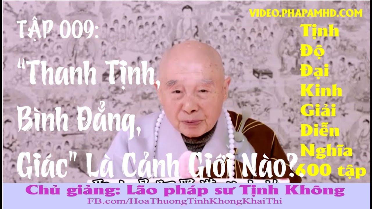 TẬP 009, Thanh Tịnh, Bình Đẳng, Giác Là Cảnh Giới Nào, Tịnh Độ Đại Kinh Giải Diễn Nghĩa, Diệu Âm