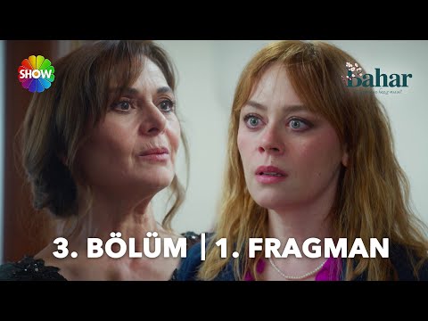 Bahar 3. Bölüm Fragmanı                                                                                                                                                                                                                                   