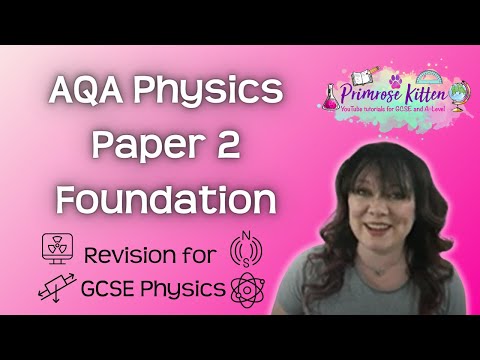 Foundation | AQA | Physics Paper 2 | Whole Topic Video