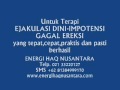 ENERGI HAQ UNTUK EJAKULASI DINI LEMAH SYAHWAT Tanpa Obat