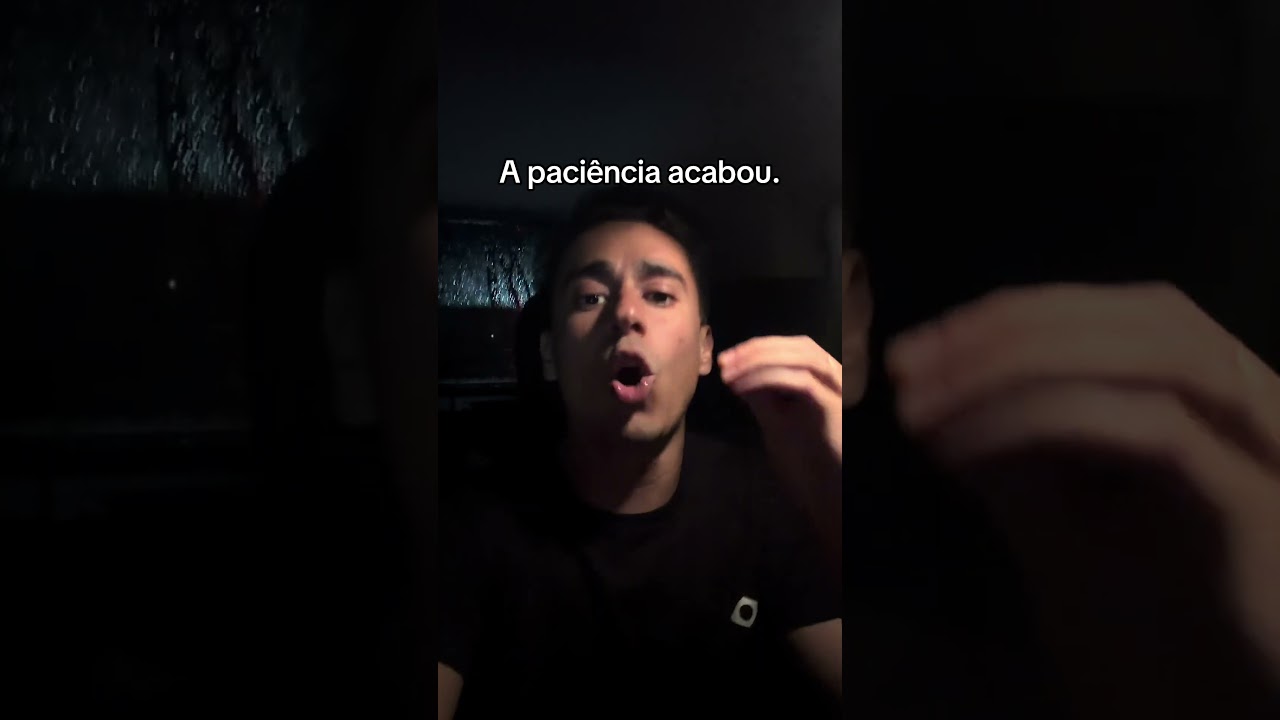 A paciência acabou
