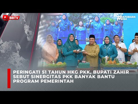 PERINGATI 51 TAHUN HKG PKK, BUPATI ZAHIR SEBUT SINERGITAS PKK BANYAK BANTU PROGRAM PEMERINTAH