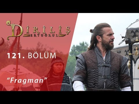 Diriliş Ertuğrul 121. Bölüm Fragmanı                                                                                                                                                                                                                      