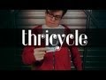 Thricycle // Now Available