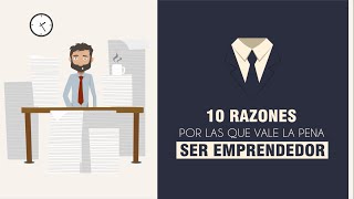Te damos 10 Razones para Ser Emprendedor y no un empleado