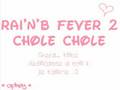 Rai'n'b Fever 2 - Cholé Cholé