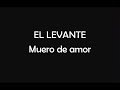 El Levante Muero de amor