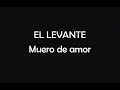 El Levante Muero de amor