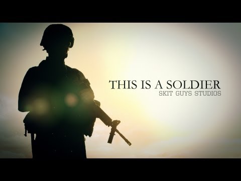 Skit Guys - This Is A Soldier