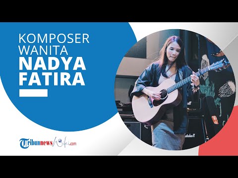 Profil Nadya Fatira - Komposer Wanita yang Merilis Album Kedua Bertajuk "Pisces" pada Tahun 2020