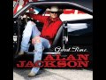 Good Time- Alan Jackson