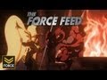 The Force Feed - Diablo Gets Owned (May 8th 2012)