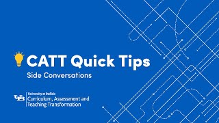 CATT Quick Tips: Side Conversations