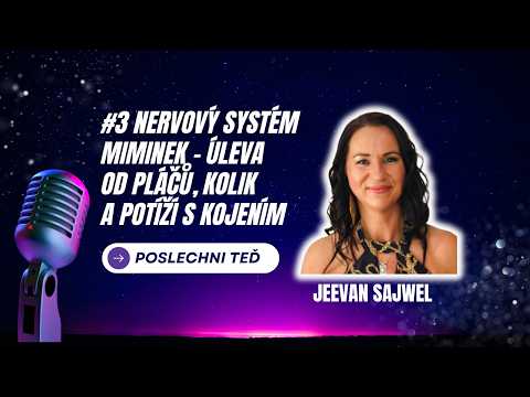 #3 Nervový systém miminek - úleva od pláčů, kolik 