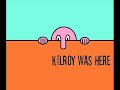 Kilroy Was Here