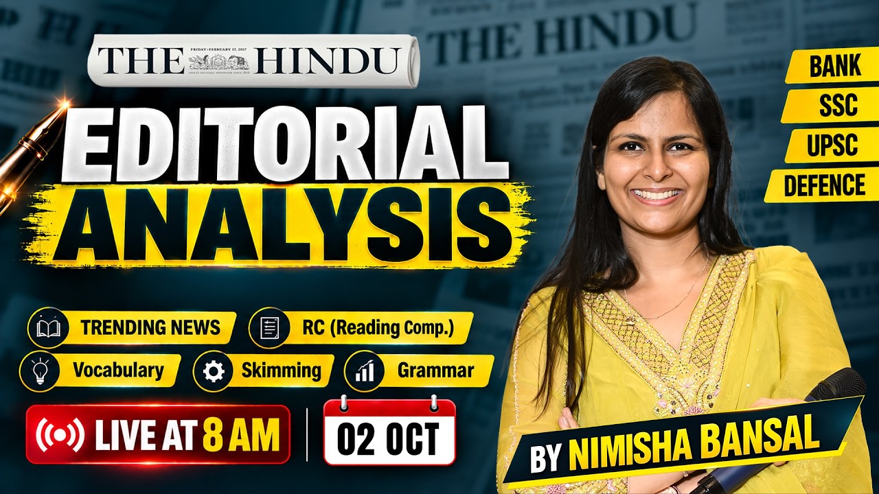 The Hindu Editorial Analysis | 02 Oct 2026 | Nimisha Bansal | Vocab, Grammar, Reading + Skimming