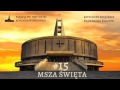 #15 Msza święta #15 Msza święta