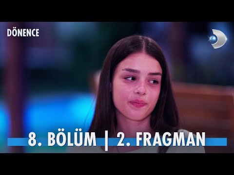 Dönence 8. Bölüm 2. Fragmanı                                                                                                                                                                                                                              