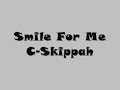 C-Skippah - Smile For Me