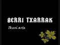 Berri Txarrak - Ikusi arte