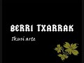 Berri Txarrak - Ikusi arte