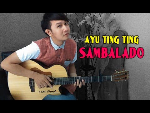 (Ayu Ting Ting) Sambalado - Nathan Fingerstyle - Sambalado - Ayu Ting Ting (Ayu Ting Ting) Sambalado - Nathan Fingerstyle - Sambalado - Ayu Ting Ting