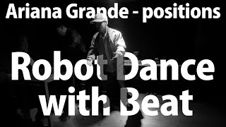 Cho-tai & TOoMOo – “Ariana Grande – positions” Sampling and robot dancing