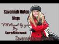 videos de Savannah sing 'I'll Stand By You' By Carrie Underwood