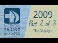 videos de Medical Sailing Ministries - The Voyage, May 2009