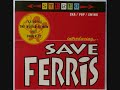 You and Me - Save Ferris