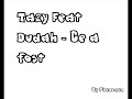 Tazy feat Dudah - Ce a fost