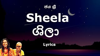 Jaya Sri - Sheela  ශීලා  (Lyrics)