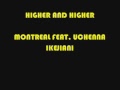HIGHER ANG HIGHER MONTREAL FEAT. UCHENNA IKEJIANI