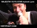 MAJESTIK VS FU STAR MY LOOK LYON VERTIFIGHT MAJESTIK VS FU STAR MY LOOK LYON VERTIFIGHT