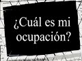 ¿Cuál es mi ocupación?