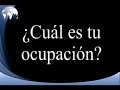 ¿Cuál es mi ocupación?