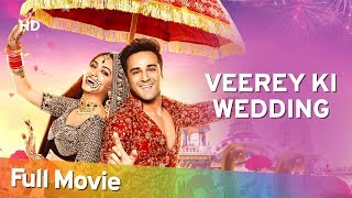 Veerey Ki Wedding (HD)  Pulkit Samrat  Kriti Kharb