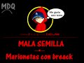 mala-semilla-marionetas-con-break.html
