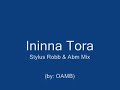 Ininna Tora - Stylus Robb & Abm mix (OAMB) Ininna Tora - Stylus Robb & Abm mix (OAMB)